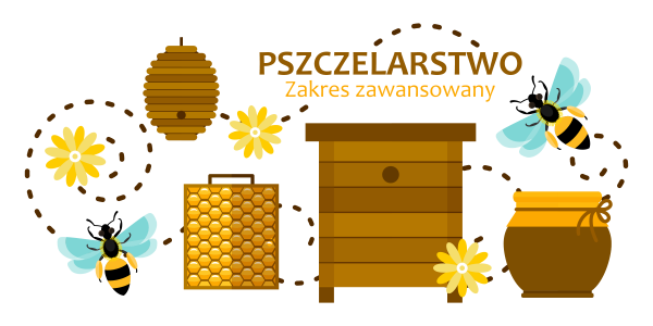 Pszczelarstwo - zakres zaawansowany